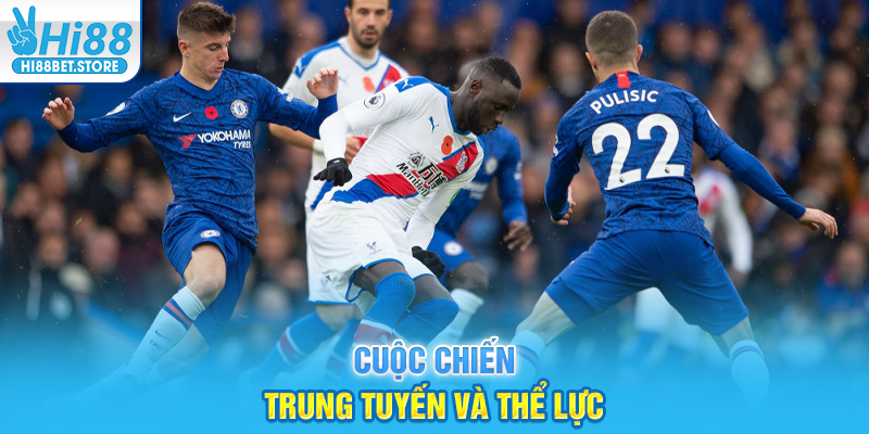 Cuộc Chiến Trung Tuyến Và Thể Lực