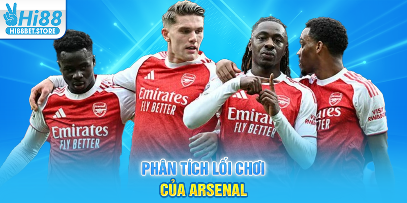 Phân Tích Lối Chơi Của Arsenal
