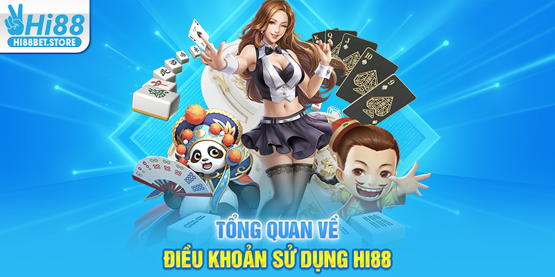 Tổng Quan Về Điều Khoản Sử Dụng Hi88