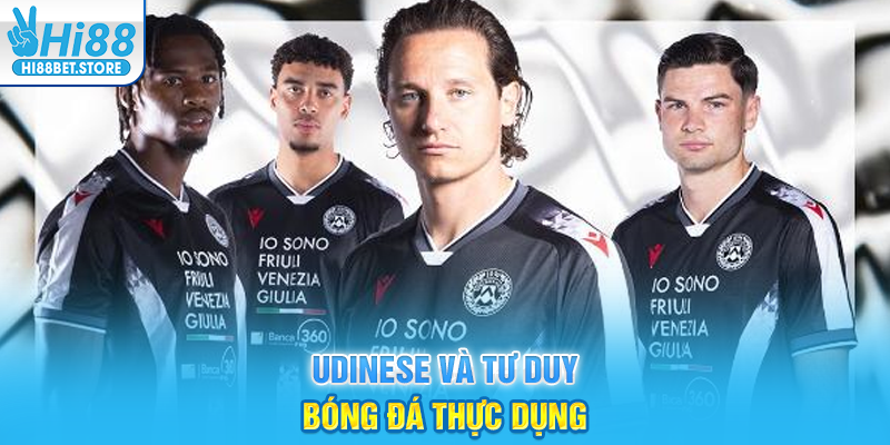 Udinese Và Tư Duy Bóng Đá Thực Dụng