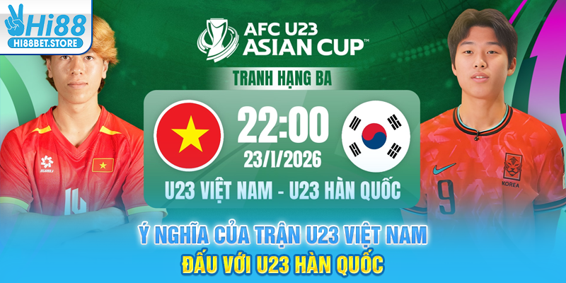 Ý Nghĩa Của Trận U23 Việt Nam Đấu Với U23 Hàn Quốc